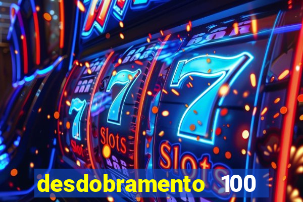 desdobramento 100 dezenas em apenas 6 jogos